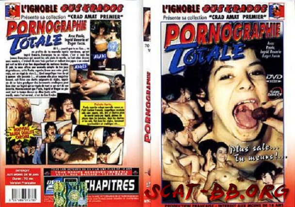 Pornographie Totale (Paola, Ingrid Bouaria, Roger Fucca) 4 Jule 2018 [DVDRip] 910 MB