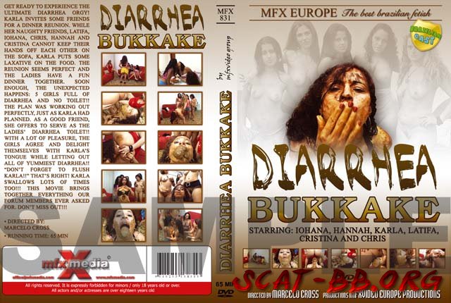 Diarrhea Bukkake MFX-831 (Chris, Hannah, Cristina, Latifa, Iohana Alvez, Karla) 29 October 2022 [DVDRip] 490 MB