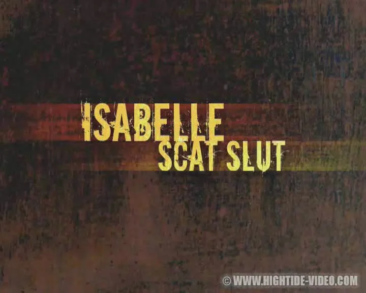 Isabelle Scat Slut: A Devoted Toilet Girl Shows Her True Colours